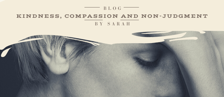 Covid-19 Musings: Kindness, Compassion and Non-Judgment